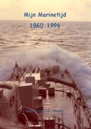 Mijn digitale boek "Mijn Marinetijd 1960-1996"